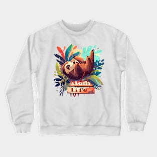 sloth life Crewneck Sweatshirt